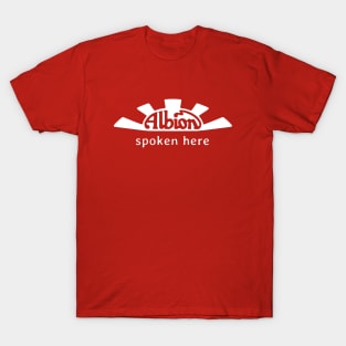Albion 1960s classic lorry emblem "Albion spoken here" white T-Shirt